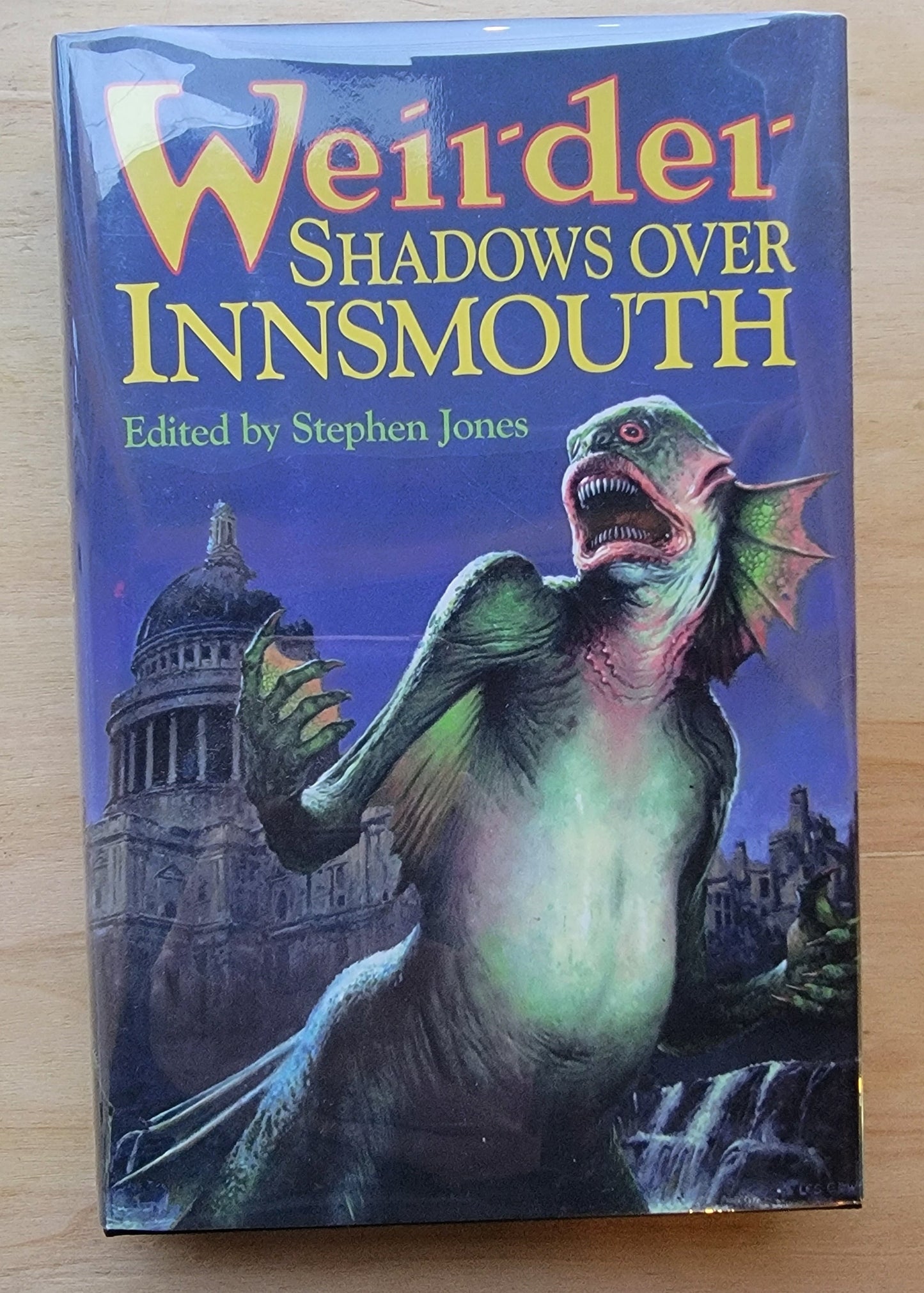 Jones, Stephen (Editor) - Weirder Shadows Over Innsmouth (First Edition, 2013)(Signed)(Limited Edition)(Hardcover)(VG-FN)